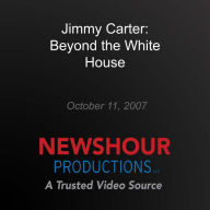Jimmy Carter: Beyond the White House