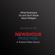 What Americans Do and Don't Know About Religion