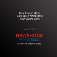 How Trayvon Martin Case Could Affect Stand Your Ground Laws