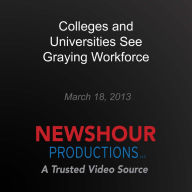 Colleges and Universities See Graying Workforce