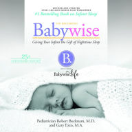 On Becoming Babywise (Updated and Expanded) : Giving Your Infant the Gift of Nightime Sleep