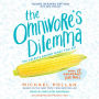 The Omnivore's Dilemma (Young Readers Edition): The Secrets Behind What You Eat