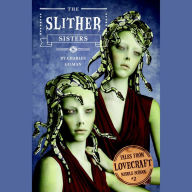 The Slither Sisters: Tales from Lovecraft Middle School #2