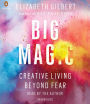 Big Magic: Creative Living Beyond Fear