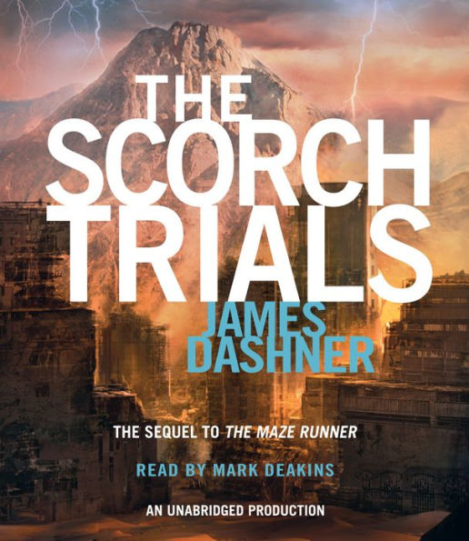 The Scorch Trials: The Sequel to The Maze Runner