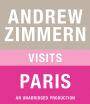 Andrew Zimmern visits Paris: Chapter 9 from THE BIZARRE TRUTH