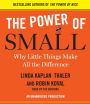 The Power of Small: Why Little Things Make All the Difference