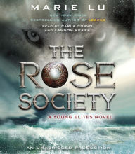 The Rose Society: A Young Elites Novel