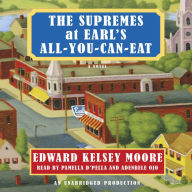 The Supremes at Earl's All-You-Can-Eat: A Novel