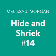 Hide and Shriek: Camp Confidential, Book 14