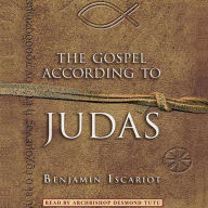 The Gospel According to Judas by Benjamin Iscariot