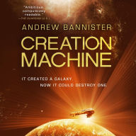 Creation Machine: A Novel of the Spin