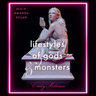 Lifestyles of Gods and Monsters