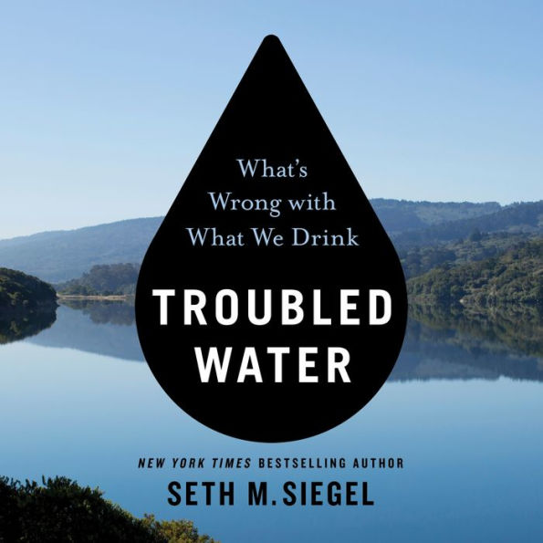 Troubled Water: What's Wrong with What We Drink