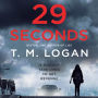 29 Seconds: A Novel