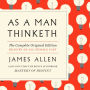 As a Man Thinketh: The Complete Original Edition: A GPS Guide to Life