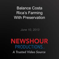 Balance Costa Rica's Farming With Preservation: Food for 9 Billion