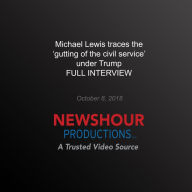 Michael Lewis traces the `gutting of the civil service' under Trump: Full Interview