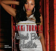 Natural Born Hustler: A Nikki Turner Original A Novel