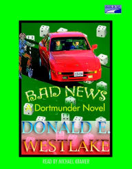 Bad News: A Dortmunder Novel, Book 10