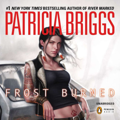 Title: Frost Burned (Mercy Thompson Series #7), Author: Patricia Briggs, Lorelei King