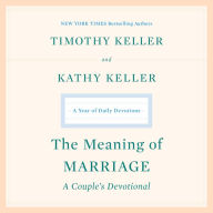 The Meaning of Marriage: A Couple's Devotional: A Year of Daily Devotions