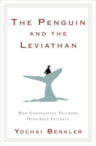 The Penguin and the Leviathan: How Cooperation Triumphs over Self-Interest