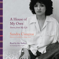 A House of My Own : Stories from My Life