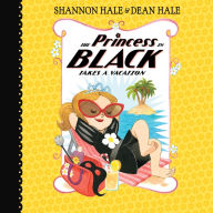 The Princess in Black Takes a Vacation (Princess in Black Series #4)
