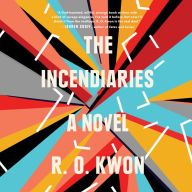 The Incendiaries: A Novel