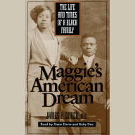 Maggie's American Dream: The Life and Times of a Black Family (Abridged)
