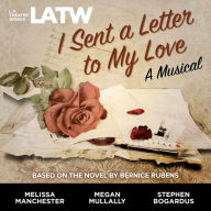 I Sent a Letter to My Love: A Musical