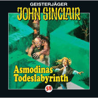 John Sinclair, Folge 58: Asmodinas Todeslabyrinth