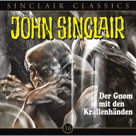 John Sinclair - Classics, Folge 16: Der Gnom mit den KrallenhÃ¤nden