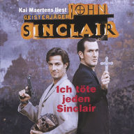 John Sinclair - Ich töte jeden Sinclair