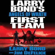 Larry Bond's First Team: Angels of Wrath (Abridged)