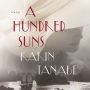 A Hundred Suns: A Novel