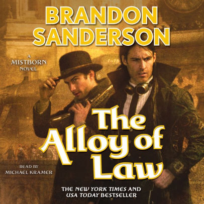 Title: The Alloy of Law (Mistborn Series #4), Author: Brandon Sanderson, Michael Kramer