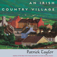 An Irish Country Village: A Novel