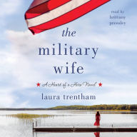 The Military Wife: A Heart of A Hero Novel