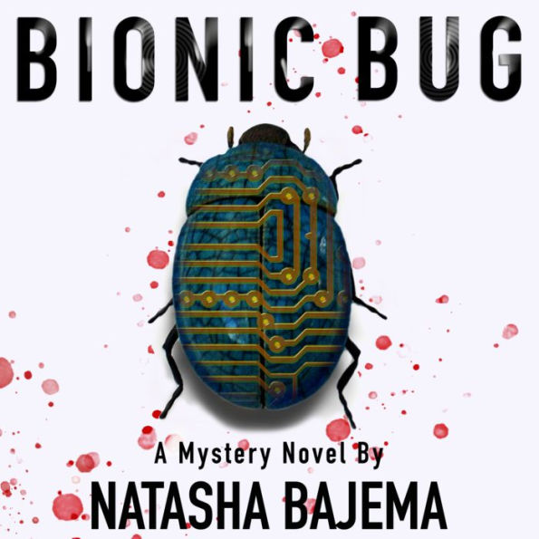 Bionic Bug: A Mystery Novel