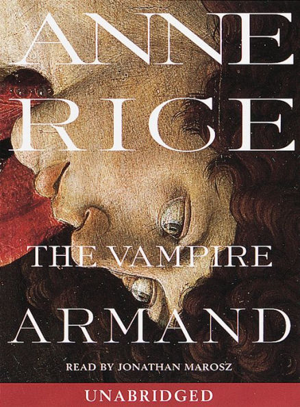 The Vampire Armand: The Vampire Chronicles