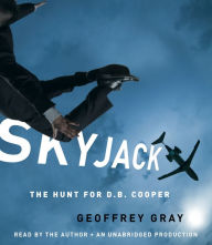 Skyjack: The Hunt for D. B. Cooper