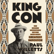 King Con: The Bizarre Adventures of the Jazz Age's Greatest Impostor