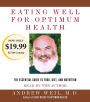 Eating Well for Optimum Health: The Essential Guide to Food, Diet, and Nutrition (Abridged)