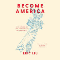 Become America: Civic Sermons on Love, Responsibility, and Democracy