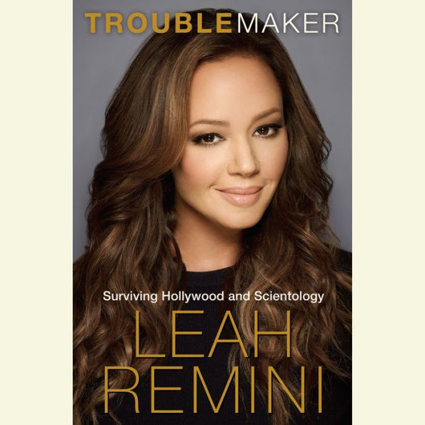 Troublemaker: Surviving Hollywood and Scientology