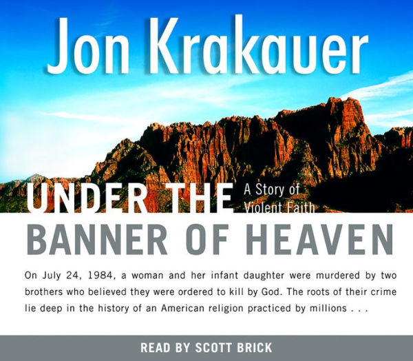 Under the Banner of Heaven: A Story of Violent Faith