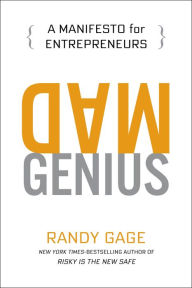 Mad Genius: A Manifesto for Entrepreneurs