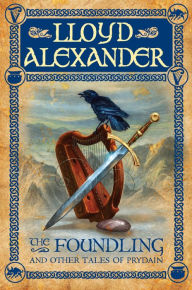 The Foundling: And Other Tales of Prydain